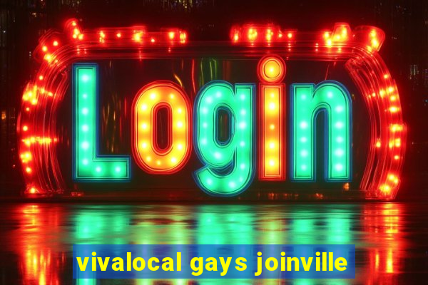vivalocal gays joinville